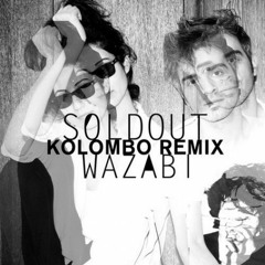 Souldout - Wazabi (Kolombo Remix)