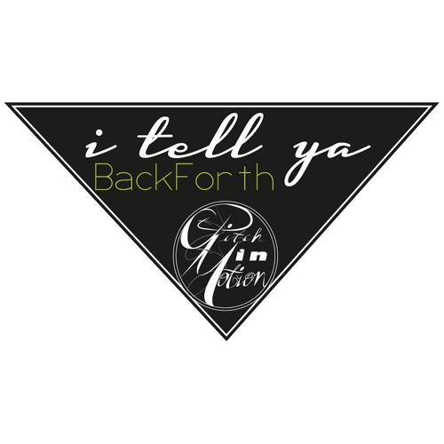 BackForth - I Tell Ya  ***** OUT NOW ******