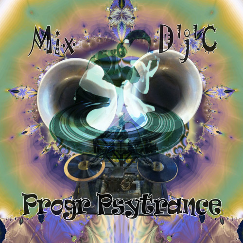 Mix D'j'C - Progr Psytrance - N°356 .Wav