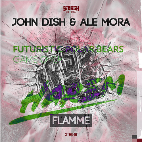 Futuristic Polar Bear vs John Dish & Ale Mora-Game Flamme (Jorsh mashup)