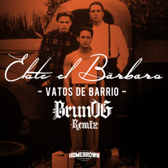 Vatos De Barrio 2014 (BrunOG Remix)