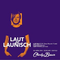 Dou Dou - @ Laut & Launisch @ Charly Brown Closing Set