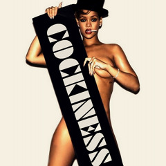 Rihanna -  Cockiness