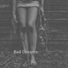 Bad Dreams