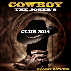 COWBOY (RONNY BORGES CLUB 2014) - THE JOKER'S
