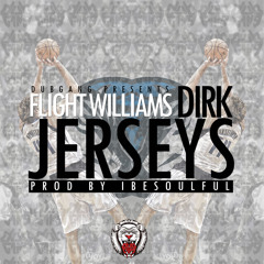 Flight Williams - Dirk Jerseys (Prod. Ibesoulful)