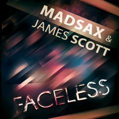 Madsax & James Scott - FACELESS - Radio Edit