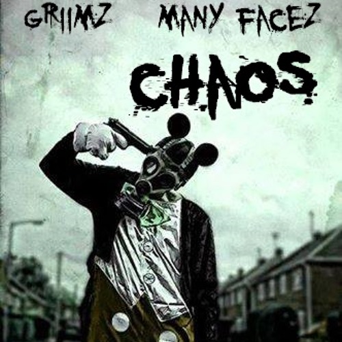 CHAOS - Many Facez x Griimz