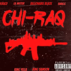 Chiraq- P.Rico x Lil Mister x Billionaire Black x Swagg x King Yella x King Samson
