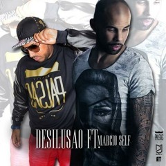 DJ PAUSAS FEAT MARCIO SELF & DJ BARATA - DESILUSAO