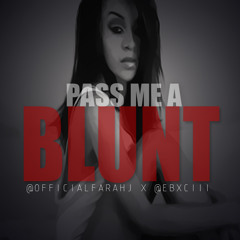 Pass Me A Blunt By Farah [EBXCIII Visual]