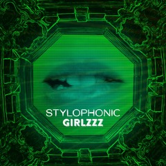 STYLOPHONIC "GIRLZZZ"