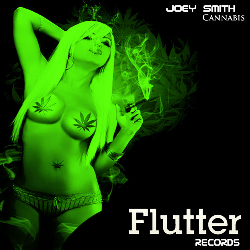 JOEY SMITH - Cannabis (Original Mix) [Flutter Records]
