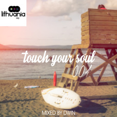 Touch Your Soul 001 // Mixed By Dwin