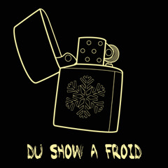 Du Show a froid - Prod Mr Stereo