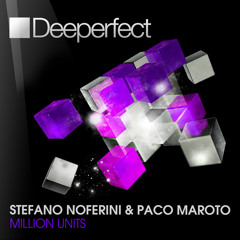 Stefano Noferini & Paco Maroto - Million Units -  Original Mix - Snippet