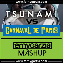 DVBBS & Borgeous Vs Dario G - Tsunami Vs Carnaval De Paris (Ferny Garzia Mashup) "FREE DOWNLOAD NOW"