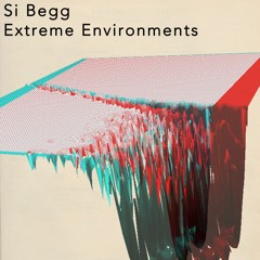 Si Begg - Extreme Environments - Location 2