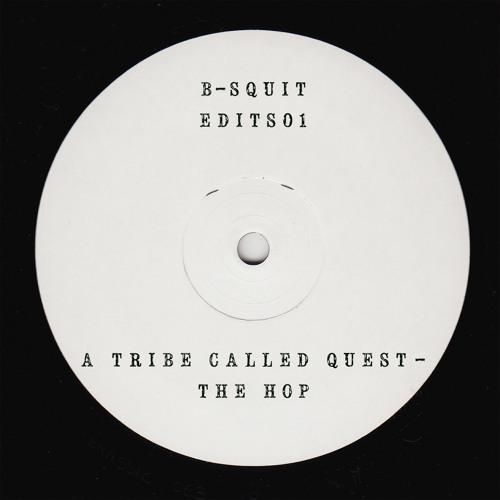 A Tribe Called Quest - The Hop (B-Squit Edit) [Dream Raw Recordings]