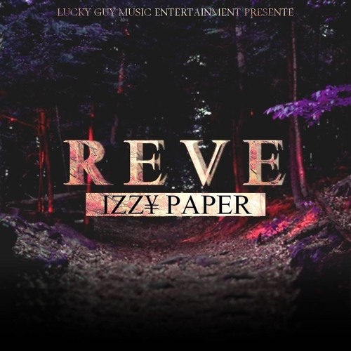IZZY PAPER single "Reve" disponible sur iTunes