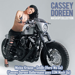 GmBh (Here We Go) (Cassey Doreen Ballermann goes EDM Mash Up)