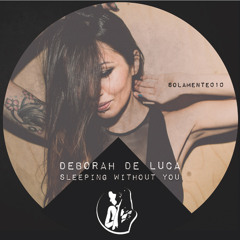 sleeping without you - Deborah De Luca