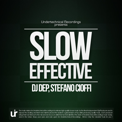 DJ Dep, Stefano Cioffi - Slow Effective EP Inclu.Crazy, Slow Effective & Waiting