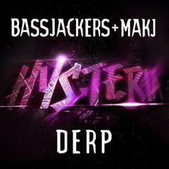 Bassjackers & MAKJ - Derp (Vindope Bootleg)