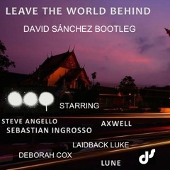 Swedish House Mafia - Leave The World Behind (David Sanchez bootleg)