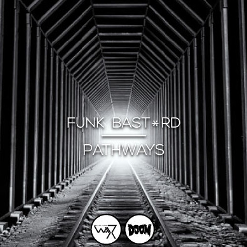 Pathways | Special Guest Mix by Funk Bast*rd (Darker Than Wax)
