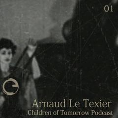 Children Of Tomorrow's Podcast 01 - Arnaud Le Texier