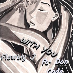 WITH YOU FT. Don Coda (Prod By Don Coda)