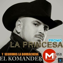 La Princesa - El Komander °¤Single 2014¤°