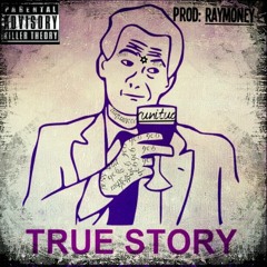 TRUE STORY