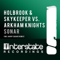 Holbrook & Skykeeper vs. Arkham Knights - Sonar (Original Mix)