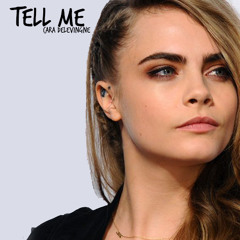 Cara Delevingne - Tell Me