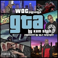 GTA By Kam Shah (Prod By Haji Springer)