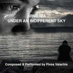 ARMENIA - Under An Indifferent Sky - Piano Solo