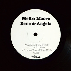 Melba Moore, René & Angela - You Stepped Into My Life / I Love You More (Himan Special Disco Edit)