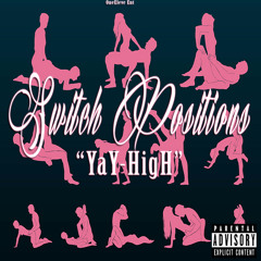 YaYHigh - Switch Positions