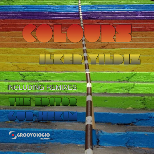 OUT NOW // Ilker Yıldız - Colours 'Ep