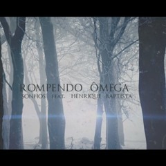 Rompendo Ômega - Sonhos (Edit/Reamp/Mix/Master/Post-pro)