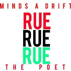 Minds A Drift ( Official Track From The Upcoming Mixtape The #TRURUE Project ) By: RueThePoet