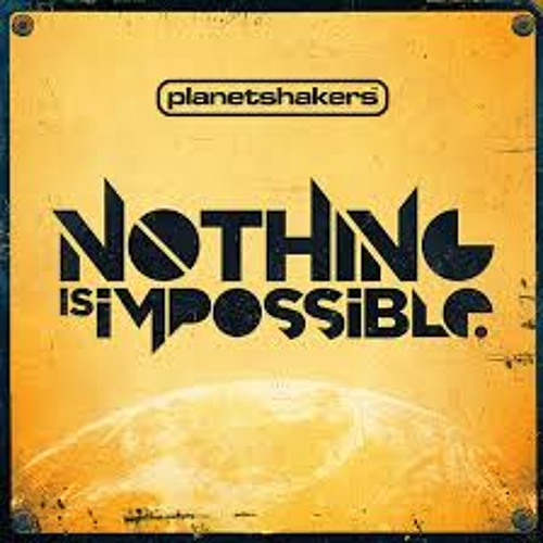 Nothing Is Impossible - Israel Houghton ft. Planetshakers - Cover!