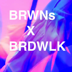 BRWNs X BRDWLK - Im to blame rmX