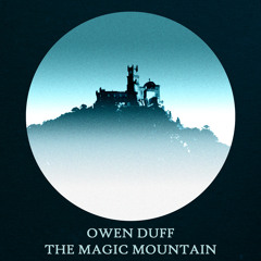 OWEN DUFF - The Magic Mountain