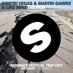 Dimitri Vegas & Martin Garrix & Like Mike - Tremor (NickNack Festival Trap Edit)