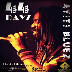 44 Dayz By Ayiti (Haiti) Bluez featuring Bantu D'Vahyn