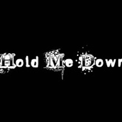 Hold Me Down x Masona