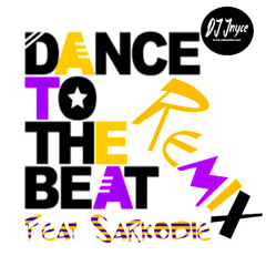LXG - Dance to the Beat feat Sarkodie [JNYCE REMIX]